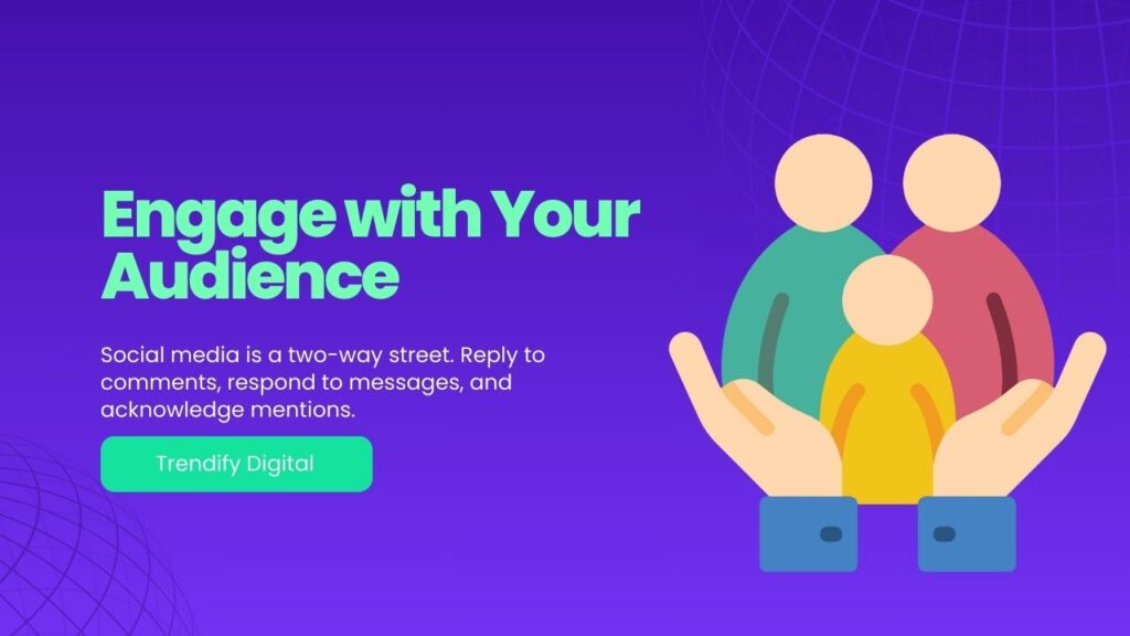 Engage with Your Audience